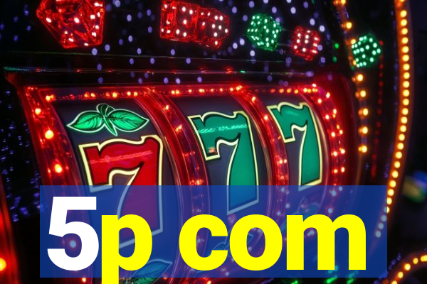5p com